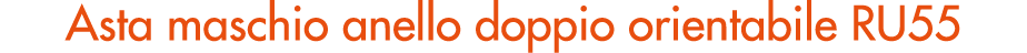 Asta maschio anello doppio orientabile RU55